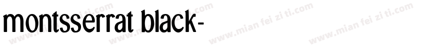montsserrat black字体转换